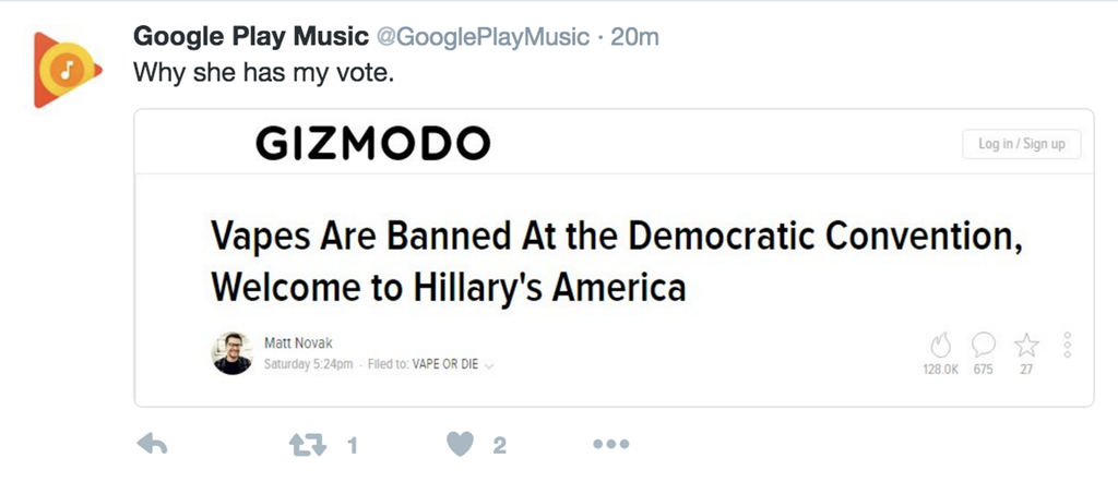 gizmodo - Google Play Music 20m Why she has my vote. Gizmodo LoginSign up Vapes Are Banned At the Democratic Convention, Welcome to Hillary's America Matt Novak Saturday pm Filed to Vape Or Die 675 27 t3 1 2