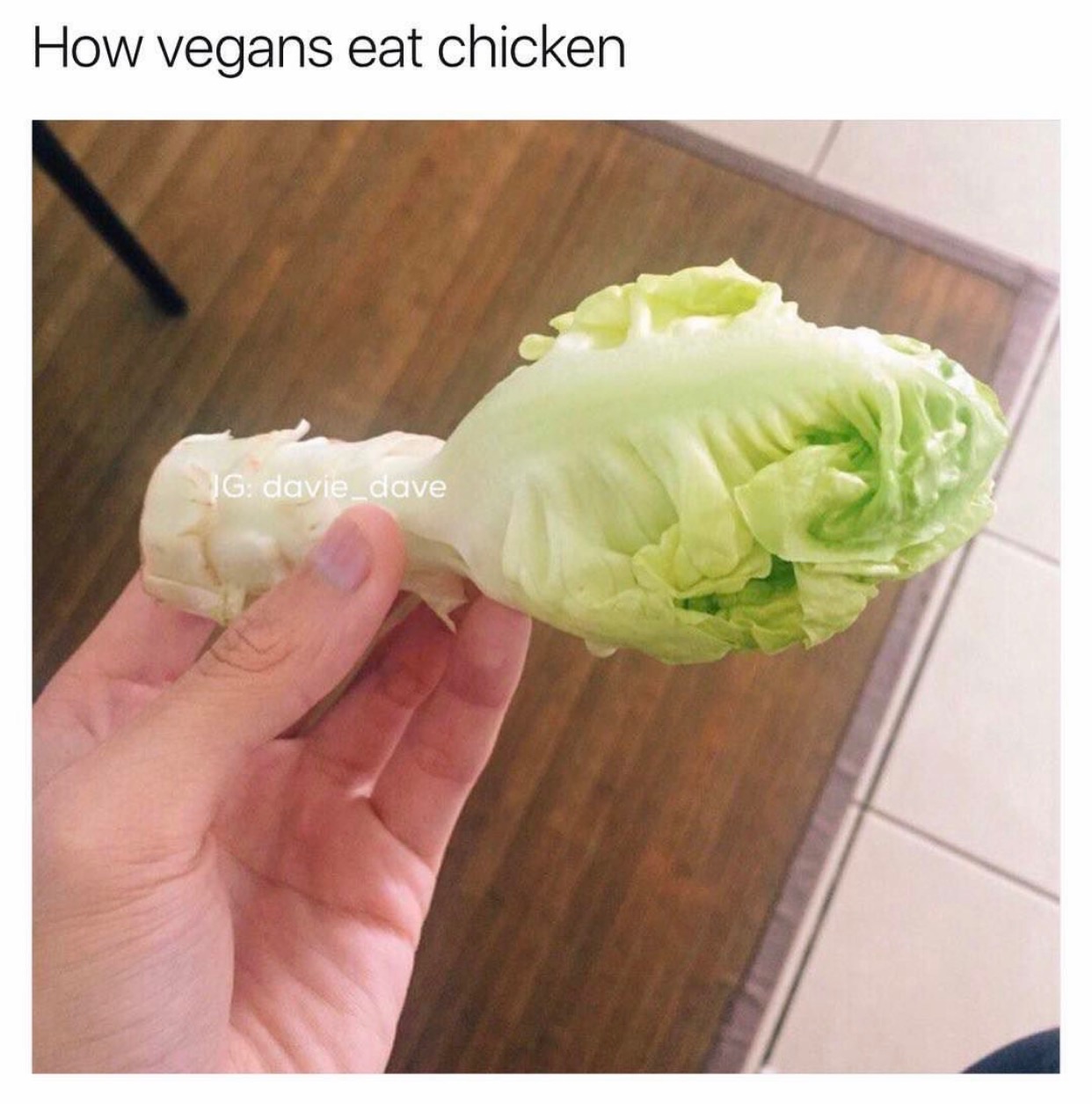 memes - How vegans eat chicken Jg davie_dave
