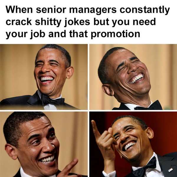 Work Meme about laughing at your superior's jokes with Obama laughing exaggeratedly