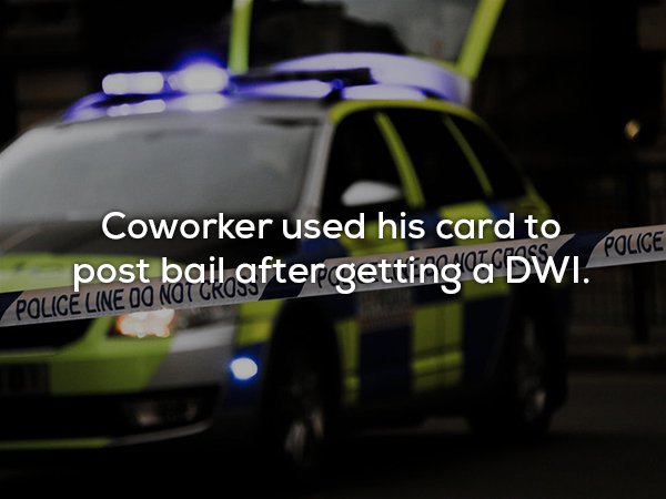 police research - Coworker used his card to pass. Police Line Do Not CROSSLEPgetting a Dwi. Police
