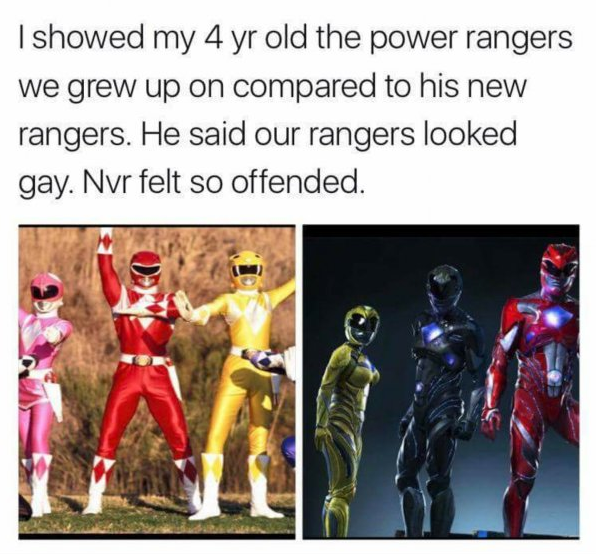 tumblr - think i downloaded the wrong power rangers movie - I showed my 4 yr old the power rangers we grew up on compared to his new rangers. He said our rangers looked gay. Nvr felt so offended.