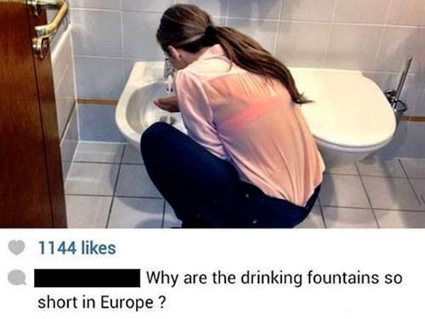 drinking fountains so short in europe - 1144 Why are the drinking fountains so short in Europe ?
