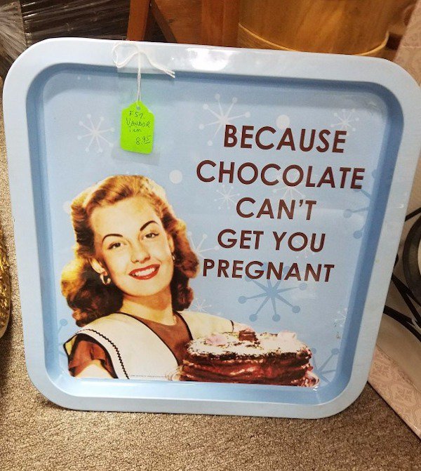 Valor Because Chocolate Can'T Get You Pregnant
