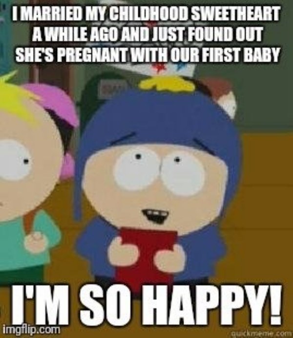 wholesome memes - hurry up 5 o clock - I Married My Childhood Sweetheart Awhile Ago And Just Found Out She'S Pregnant With Our First Baby I'M So Happy! imgflip.com