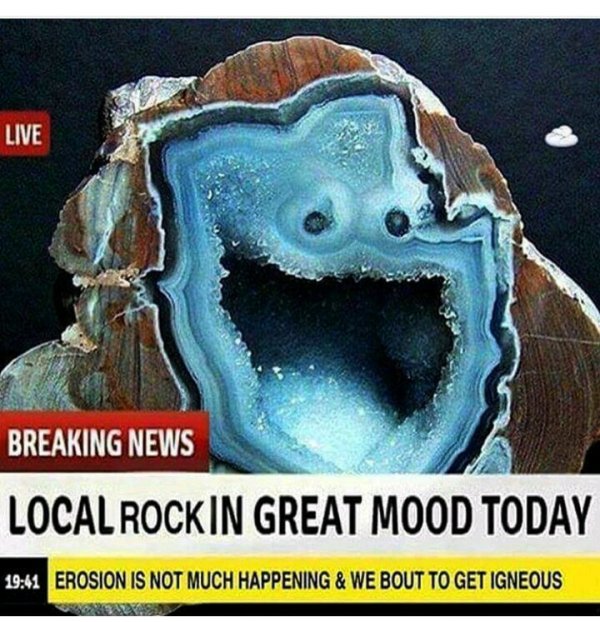 wholesome memes - cookie monster geode - Live Breaking News Local Rock In Great Mood Today Erosion Is Not Much Happening & We Bout To Get Igneous