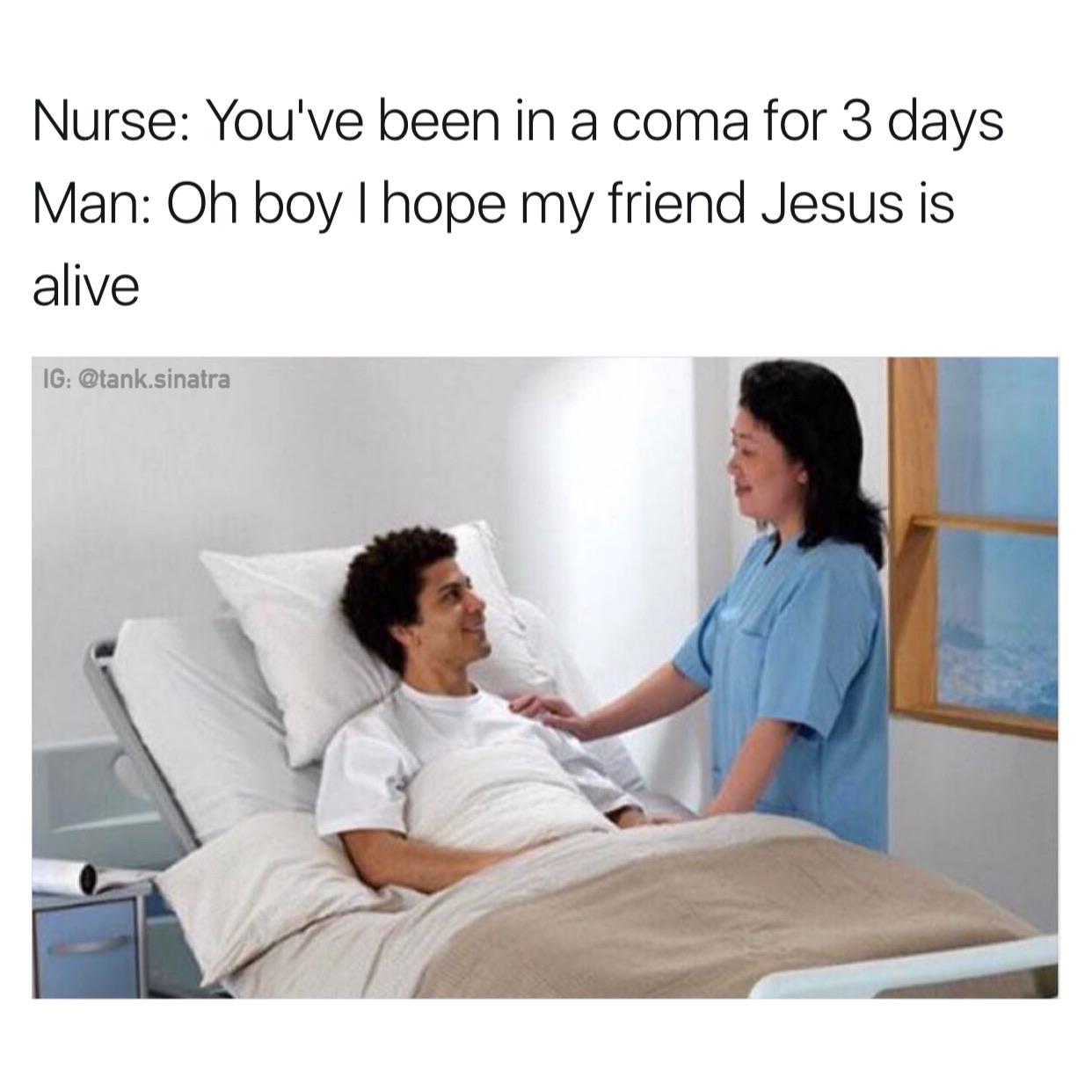 scaramucci meme coma - Nurse You've been in a coma for 3 days Man Oh boy Thope my friend Jesus is alive Ig .sinatra