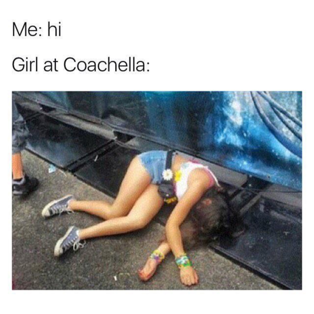 coachella girls meme - Me hi Girl at Coachella