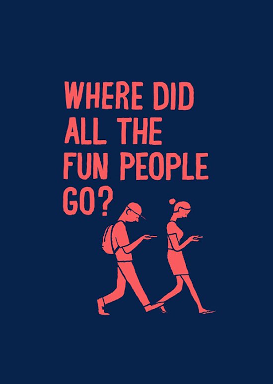 fun people quotes - Where Did All The Fun People Go?