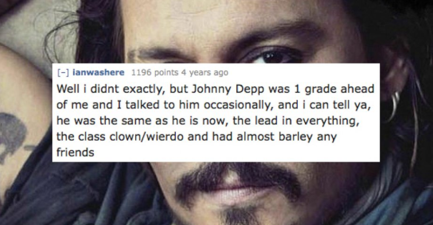 johnny depp skull and crossbones - ianwashere 1196 points 4 years ago Well i didnt exactly, but Johnny Depp was 1 grade ahead of me and I talked to him occasionally, and i can tell ya, he was the same as he is now, the lead in everything, the class clownw