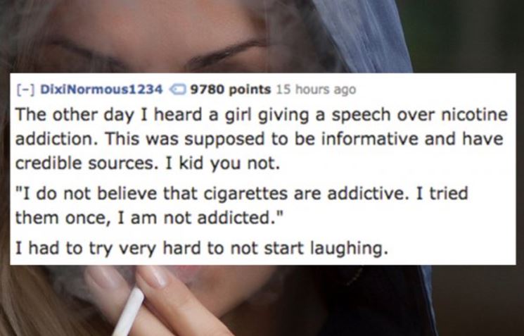 mead rollentheorie - DixiNormous1234 9780 points 15 hours ago The other day I heard a girl giving a speech over nicotine addiction. This was supposed to be informative and have credible sources. I kid you not. "I do not believe that cigarettes are addicti