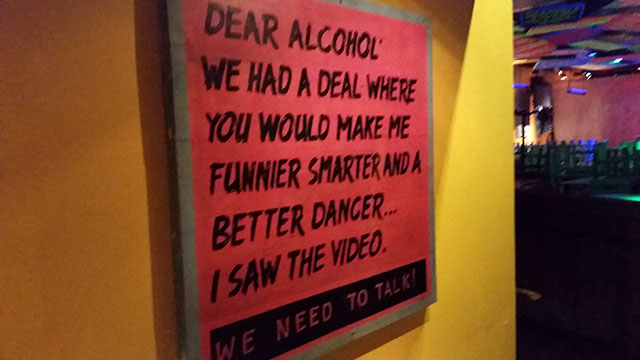 memes - poster - Dear Alcohol We Had A Deal Where You Would Make Me Funnier Smarter Anda Better Dancer I Saw The Video. We Need To Talk!