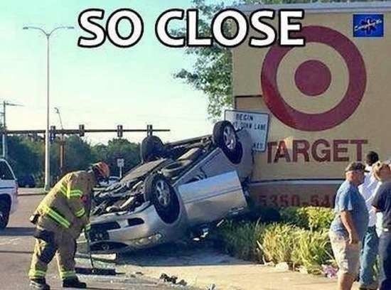 fail missed target meme - So Close Ptarget