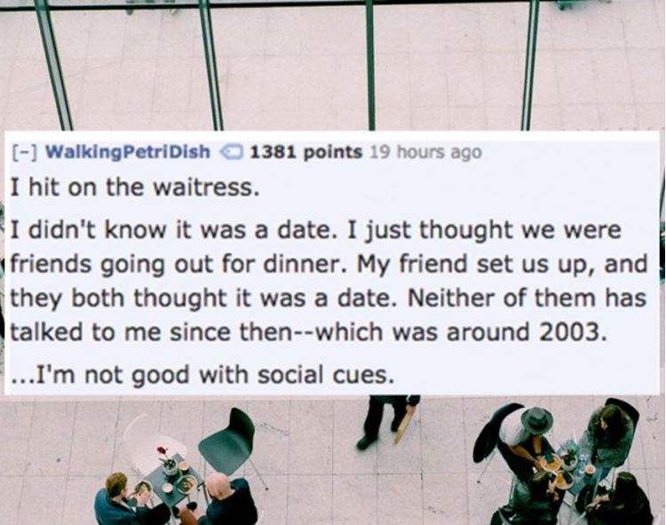 16 Hilarious Ways People Have F*cked Up a Date