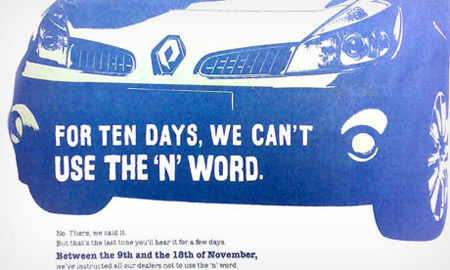 Renault advertisement in which it states FOR TEN DAYS WE CAN'T USE THE N'WORD