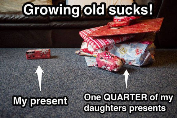 growing up sucks - Growing old sucks! My present One Quarter of my daughters presents