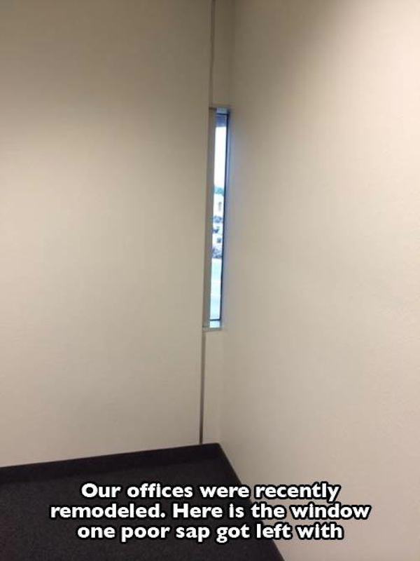 fail light - Our offices were recently remodeled. Here is the window one poor sap got left with