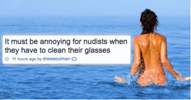 Good point on how nudists have an issue when they want to clean off their glasses.