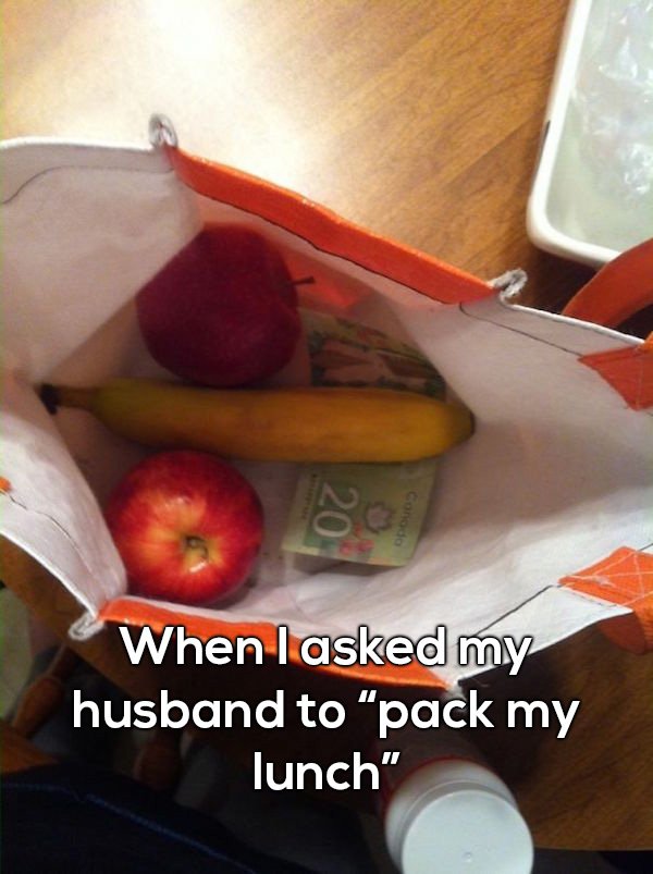 married life memes - When lasked my husband to pack my lunch"