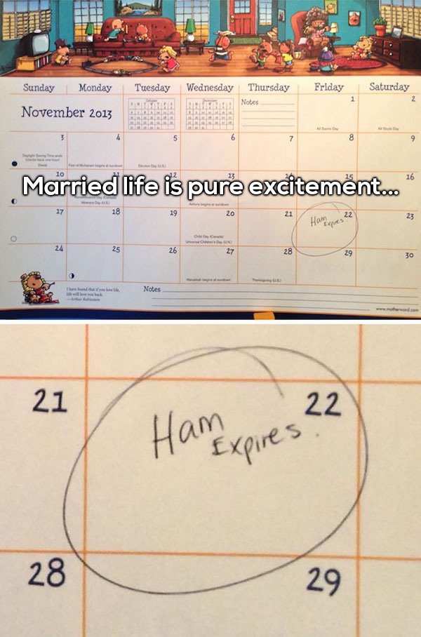 Marriage - 100 Sunday Monday Tuesday Wednesday Thursday Friday Saturday Notes Married life is pure excitement... Notes 21 22 Ham Expires? 28 29