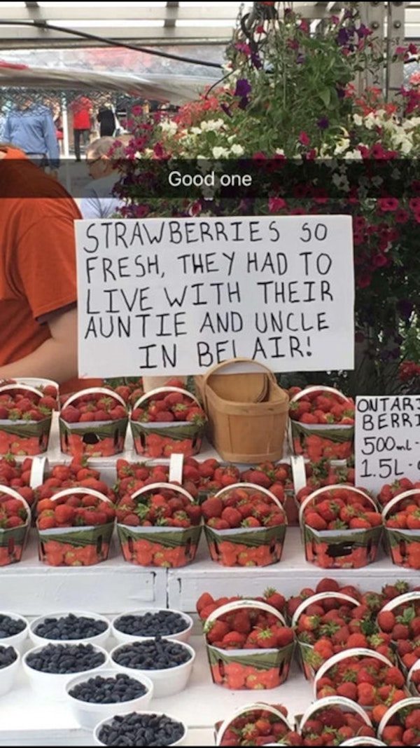 strawberries so fresh meme - Good one Strawberries So Fresh, They Had To Live With Their Auntie And Uncle In Belair Ontare Berri 500ml 1.5L.