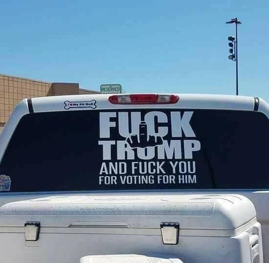 fuck you trump truck - Reserved Fuck Trump And Fuck You For Voting For Him
