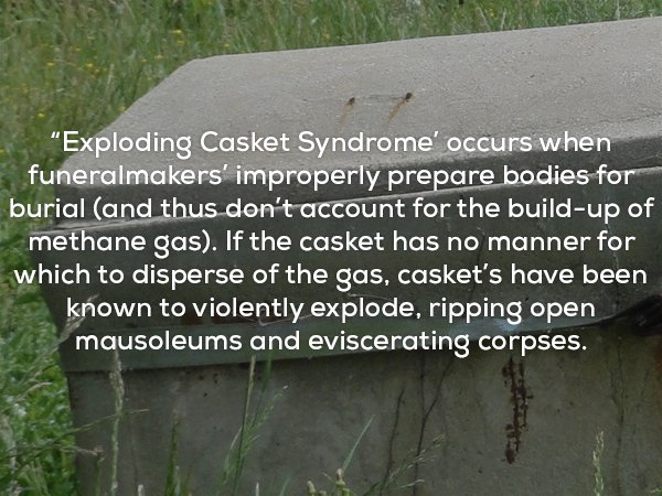 Fun facts about Exploding Casket Syndrome