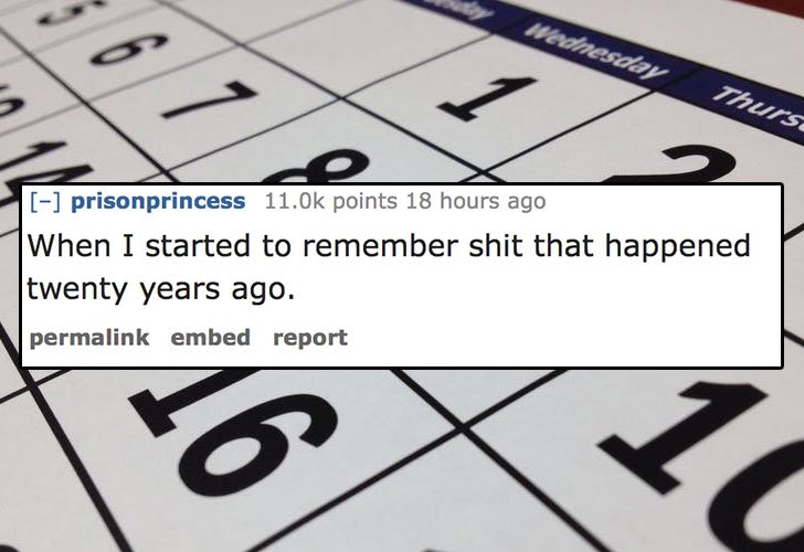 15 People Share The Moment They Knew They Were Officially Old