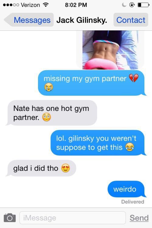 sent to wrong number - ...00 Verizon Messages Jack Gilinsky. Contact missing my gym partner Nate has one hot gym partner. 60 lol. gilinsky you weren't suppose to get this glad i did tho weirdo Delivered iMessage Send