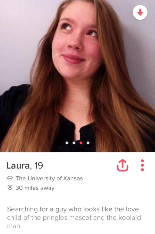 tinder pringles - Laura, 19 The University of Kansas 30 miles away Searching for a guy who looks the love child of the pringles mascot and the koolaid man
