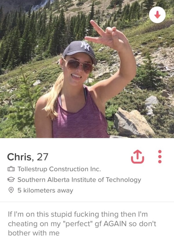 photo caption - Chris, 27 Tollestrup Construction Inc. @ Southern Alberta Institute of Technology 5 kilometers away If I'm on this stupid fucking thing then I'm cheating on my "perfect" gf Again so don't bother with me