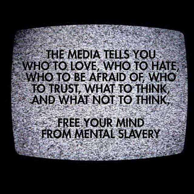 tv static - The Media Tells You Who To Love, Who To Hate, Who To Be Afraid Of, Who To Trust, What To Think And What Not To Think. Free Your Mind From Mental Slavery