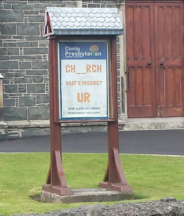 signage - Conlig Presbyter an CH_RCH What'S Missing? Ur Come Along Ast Sunday Everybody Welcome