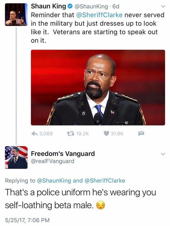 shaun king memes - Shaun King . 6d Reminder that never served in the military but just dresses up to look it. Veterans are starting to speak out on it. 3,089 7 Freedom's Vanguard and That's a police uniform he's wearing you selfloathing beta male. 52517,