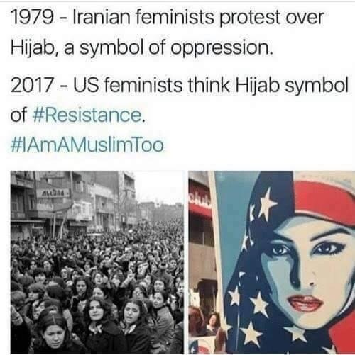 hijab is oppression - 1979 Iranian feminists protest over Hijab, a symbol of oppression. 2017 Us feminists think Hijab symbol of .