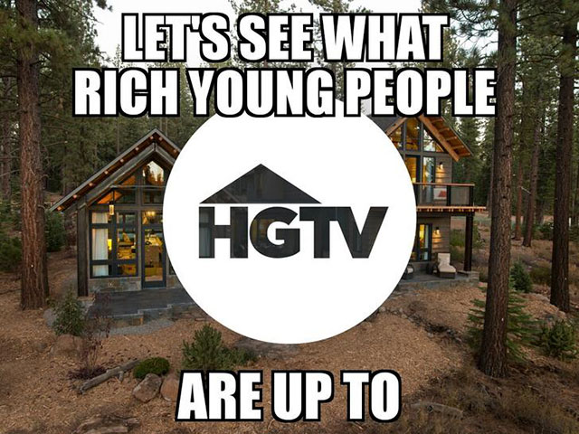 memes - guest house connected to house - Let'S See What Rich Young People Hgtv Are Up To
