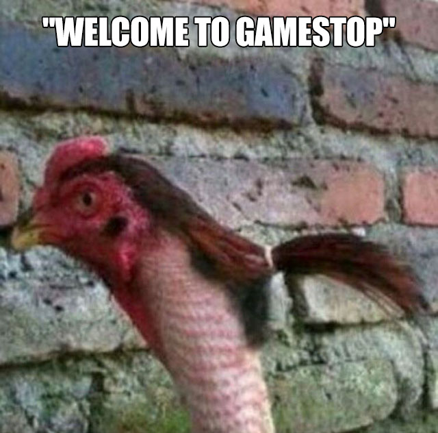 memes - welcome to gamestop chicken - "Welcome To Gamestop"
