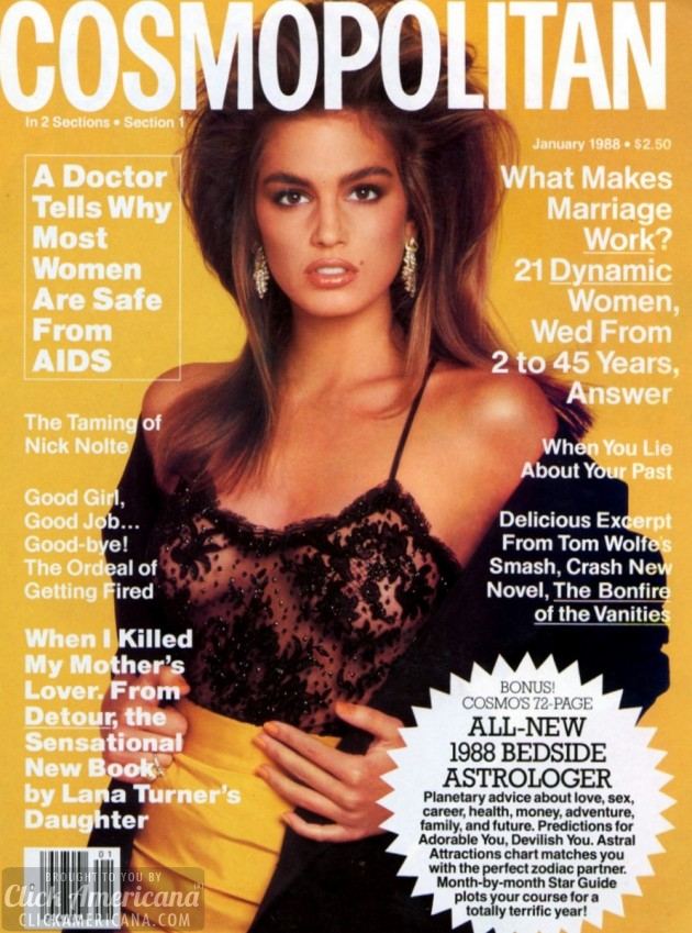 In its January 1988 issue, Cosmopolitan ran a feature claiming that women had almost no reason to worry about contracting HIV. The piece claimed that unprotected sex with an HIV-positive man did not put women at risk of infection and went on to state that “most heterosexuals are not at risk”.
