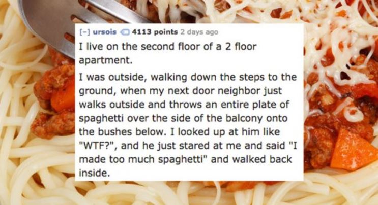 18 People Share the Weirdest Things They've Seen Their Neighbors Do