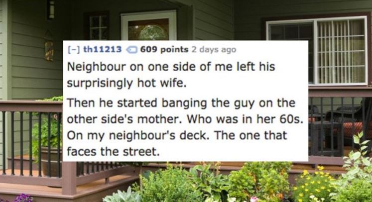 18 People Share the Weirdest Things They've Seen Their Neighbors Do