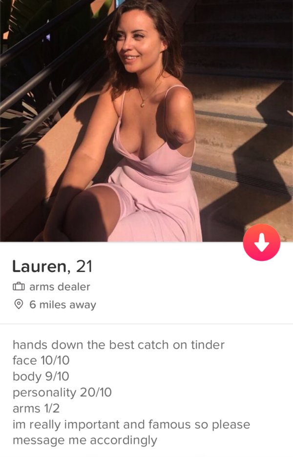 girl with one arm tinder - Lauren, 21 O arms dealer 6 miles away hands down the best catch on tinder face 1010 body 910 personality 2010 arms 12 im really important and famous so please message me accordingly