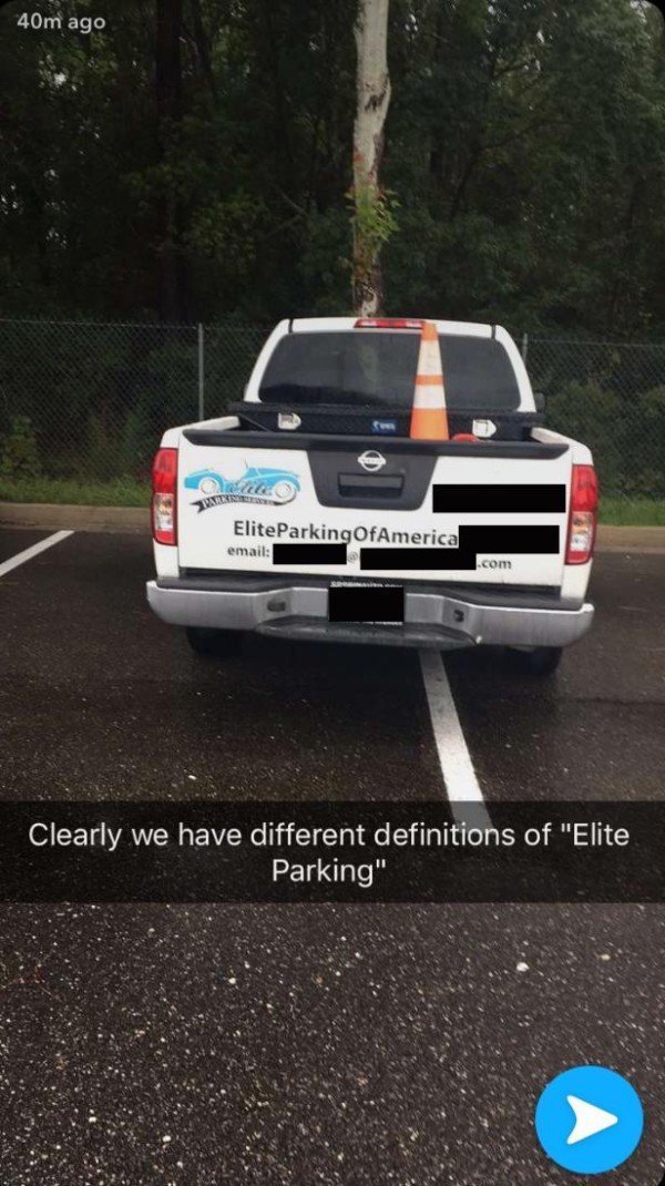 Humour - 40m ago Twin Elite Parking OfAmerica email .com Clearly we have different definitions of "Elite Parking"