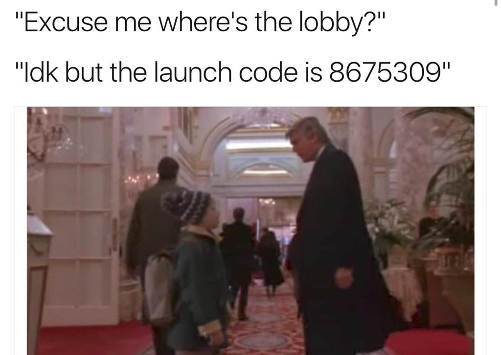 Meme of Macaulay Culkin asking Donald Trump where the lobby is, but he just give him the launch codes instead.