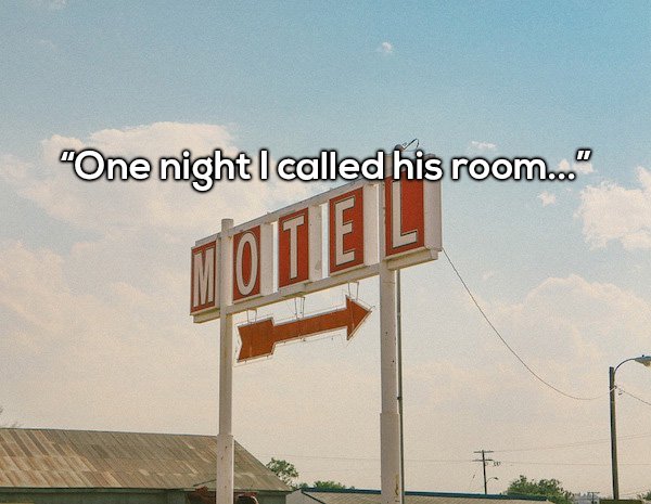 motel sign - "One night I called his room.." Motel