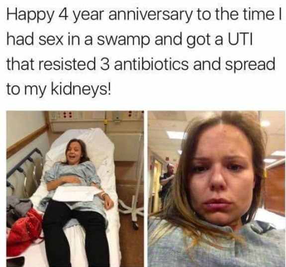 alana massey - Happy 4 year anniversary to the time I had sex in a swamp and got a Uti that resisted 3 antibiotics and spread to my kidneys!