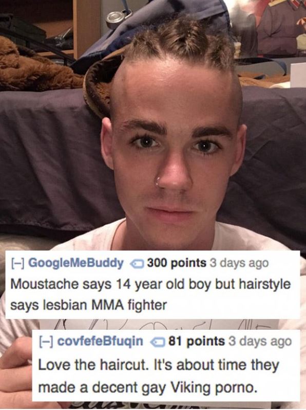 Dude gets roasted that he has a 14 year old's mustache but the hair style of lesbian MMA fighter.