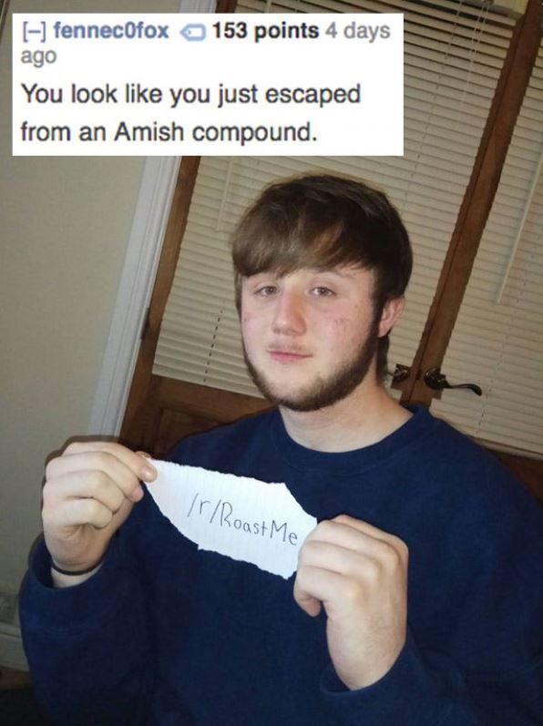 Neckbeard gets roasted that he looks like just escaped from an Amish compound.