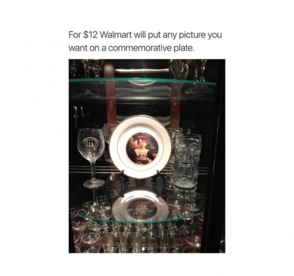 cool product For $12 Walmart will put any picture you want on a commemorative plate.