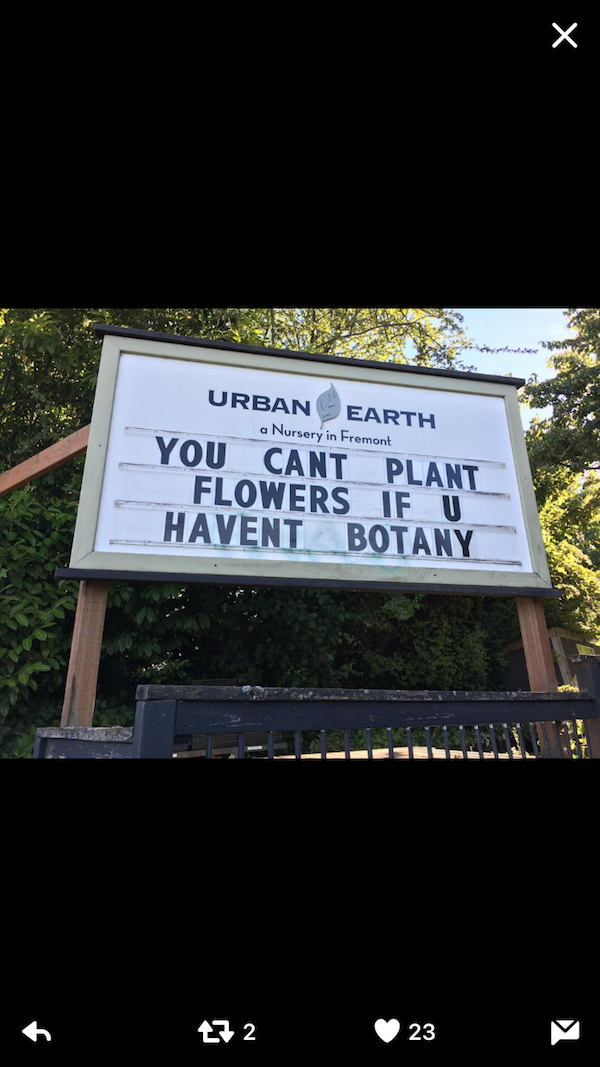fail botany puns - Urban Earth Nursery in From You Cant Plant Flowers If U Havent Botany