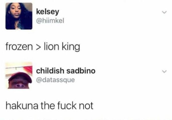 website - kelsey frozen > lion king childish sadbino hakuna the fuck not