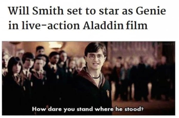 dare you stood where he stood - Will Smith set to star as Genie in liveaction Aladdin film How dare you stand where he stood?